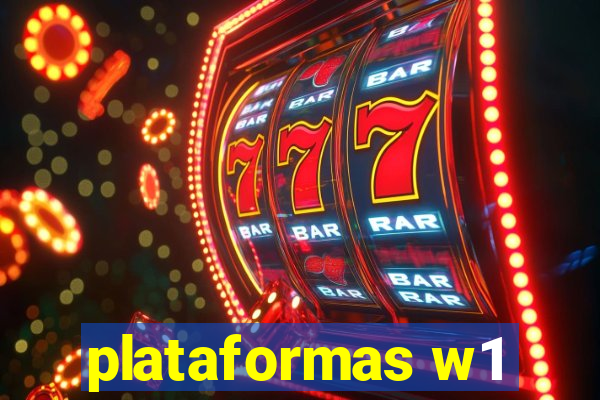 plataformas w1
